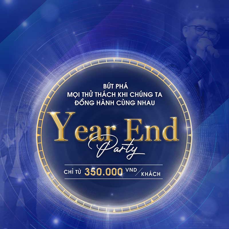 Tổ chức Year End Party trọn gói với 350K/người