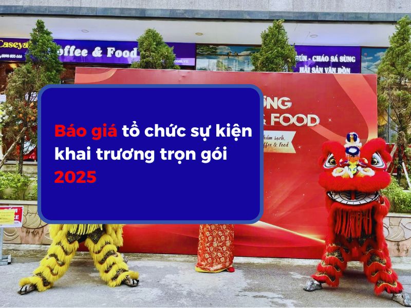 báo giá tổ chức sự kiện khai trương