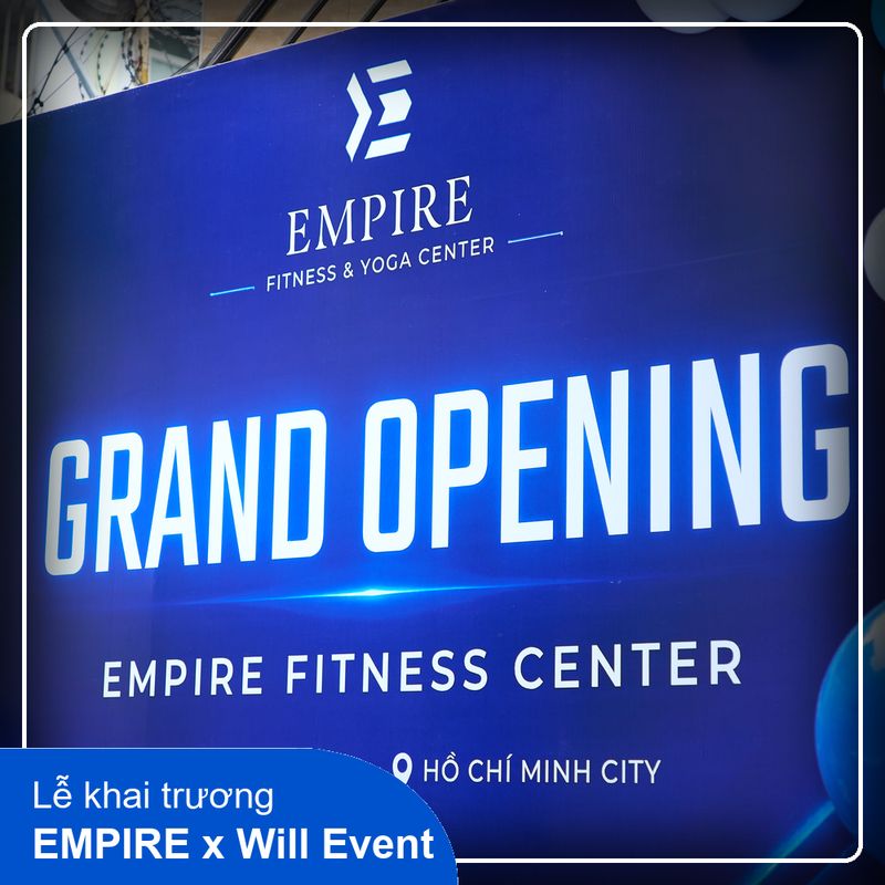 Tổ chức Khai trương EMPIRE